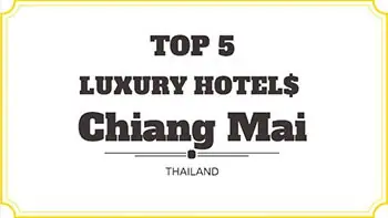 Top 5 Luxury Hotels In Chiang Mai